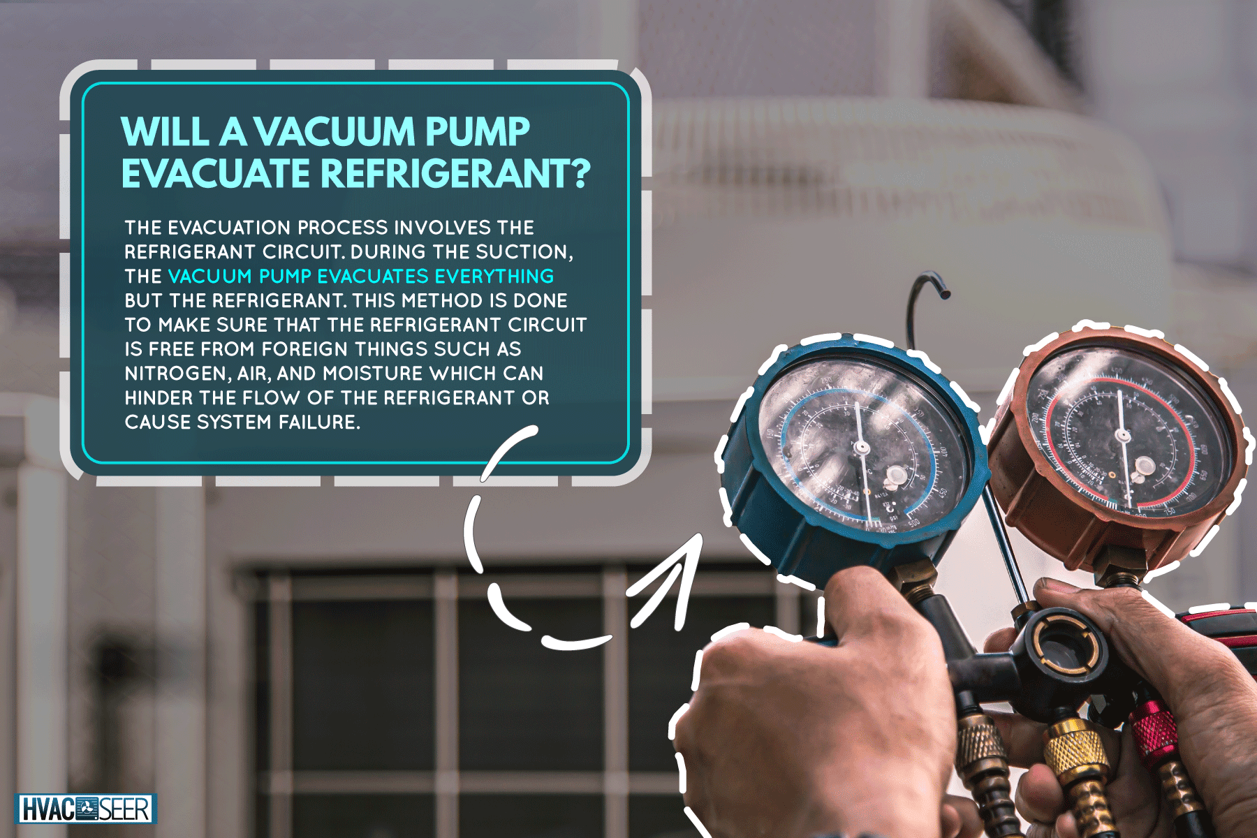 heat air conditioning hvac system service, Will A Vacuum Pump Evacuate Refrigerant?