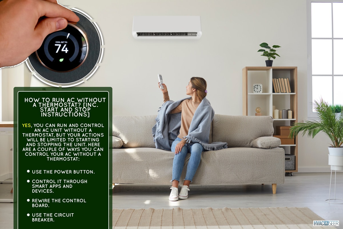 Woman who's sitting on sofa under warm plaid in living room switches off her air conditioner on wall. Young girl adjusting modern AC system, regulating temperature and enjoying cool fresh air at home, How To Run AC Without A Thermostat? [Inc. Start And Stop Instructions]
