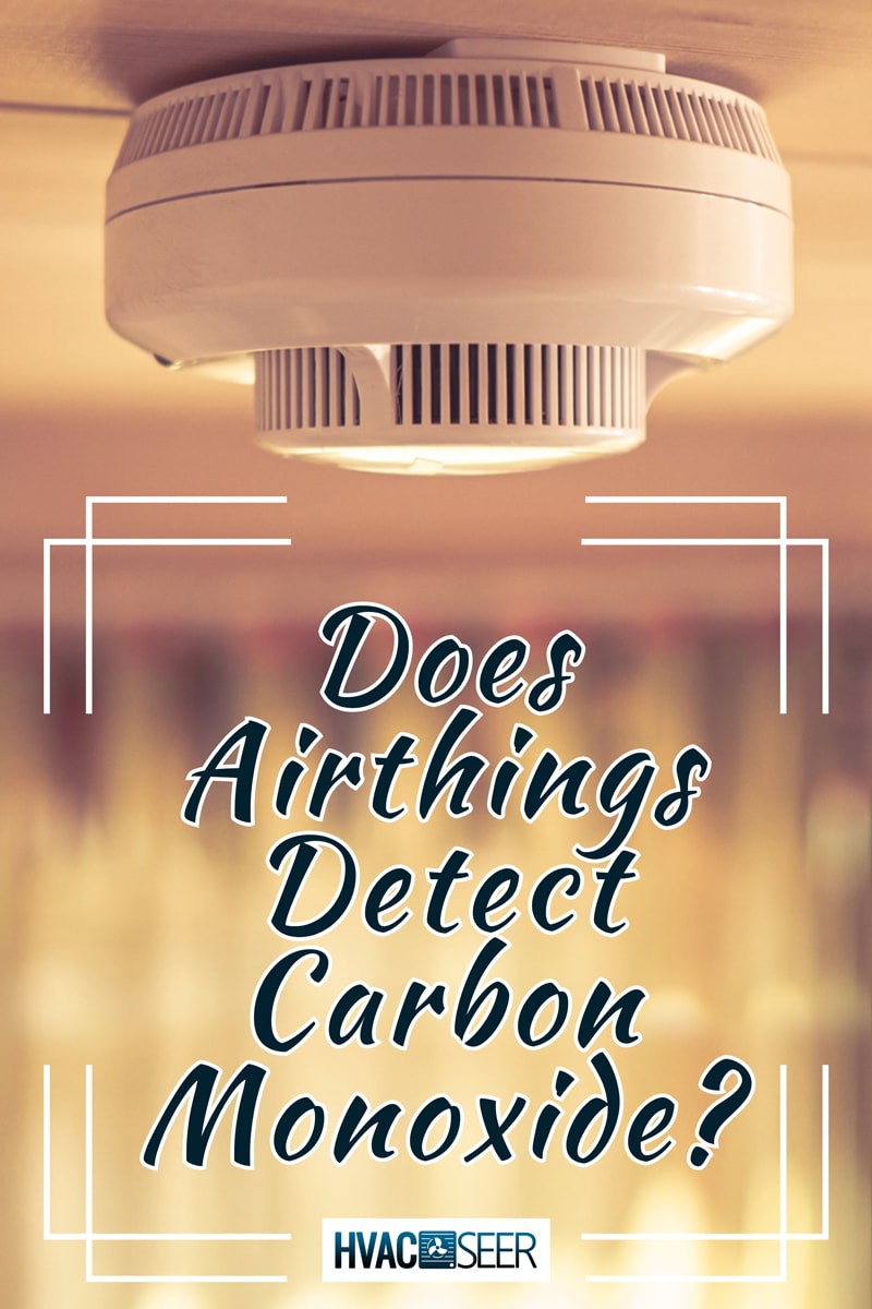 Carbon monoxide detectors in a wooden house, Does Airthings Detect Carbon Monoxide?