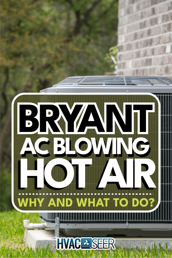 air conditioning units sit outside a recently constructed apartment building, Bryant AC Blowing Hot Air - Why And What To Do?