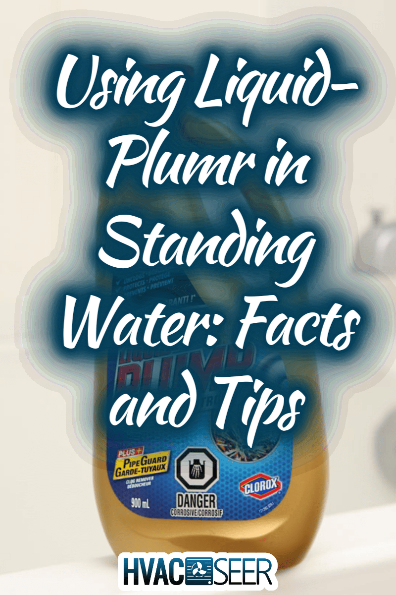 Does Liquid-Plumr Work in Standing Water? Quick Facts and Tips