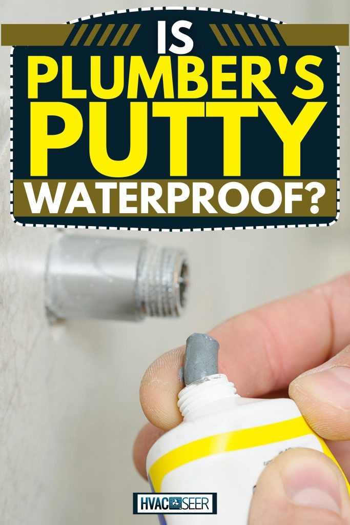 Plumber about to put sealant on the thread of a pipe, The Truth About Plumber's Putty: Is It Really Waterproof?
