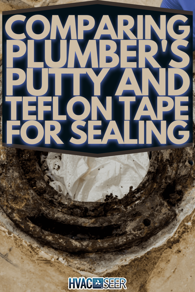 The Battle of the Sealants: Plumber's Putty vs. Teflon Tape